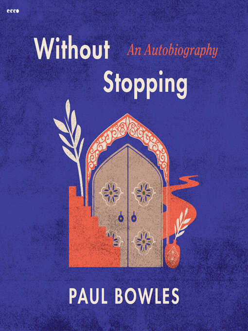 Title details for Without Stopping by Paul Bowles - Wait list